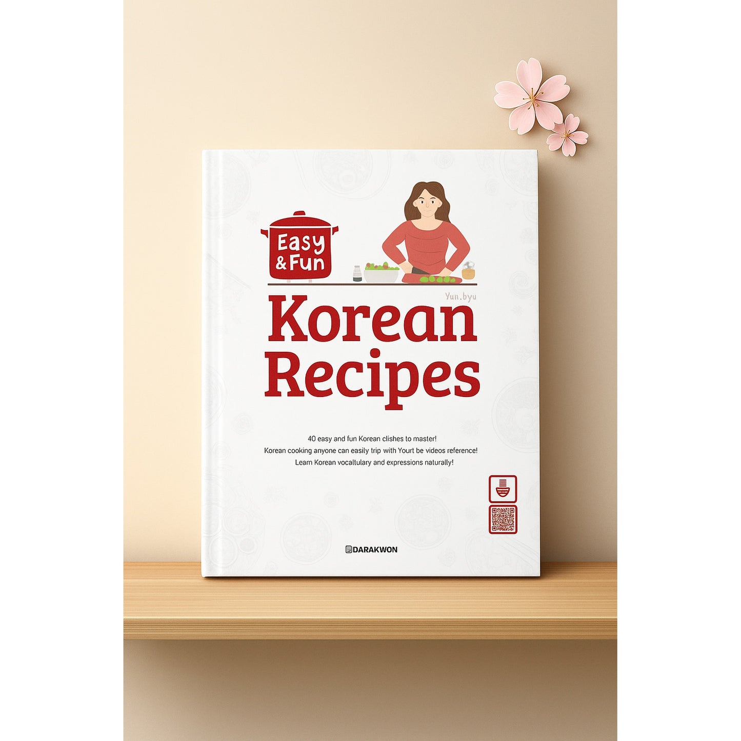 Easy & Fun Korean Recipes + Free QR link to YouTube Videos